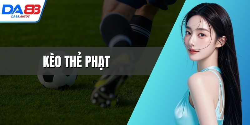 kèo thẻ phạt